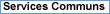Pr�sentation des services communs